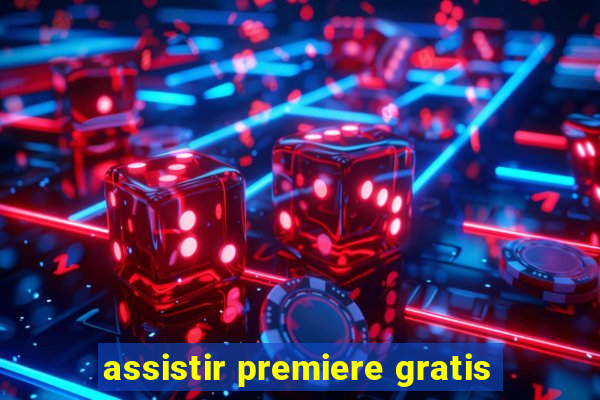 assistir premiere gratis